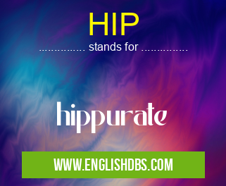 HIP means hippurate HIP