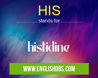 HIS means histidine HIS