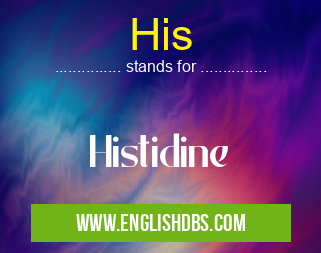 His means Histidine His