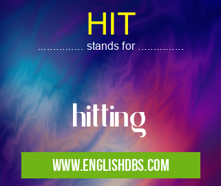 HIT means hitting HIT
