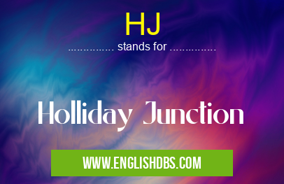 HJ means Holliday Junction HJ