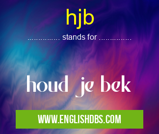 hjb means houd je bek hjb