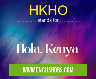 HKHO means Hola, Kenya HKHO