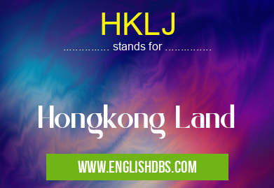 HKLJ means Hongkong Land HKLJ