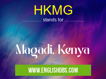 HKMG means Magadi, Kenya HKMG