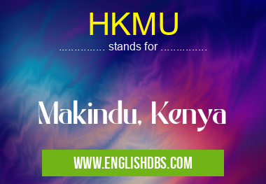 HKMU means Makindu, Kenya HKMU
