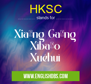 HKSC means Xiāng Gǎng Xìbāo Xuéhuì HKSC