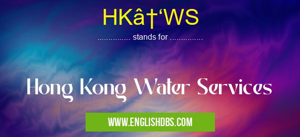HK↑WS means Hong Kong Water Services HK↑WS
