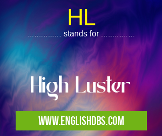 HL means High Luster HL