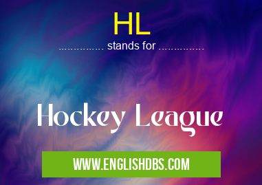 HL means Hockey League HL