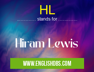 HL means Hiram Lewis HL