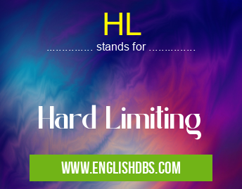 HL means Hard Limiting HL