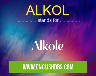 ALKOL means Alkole ALKOL