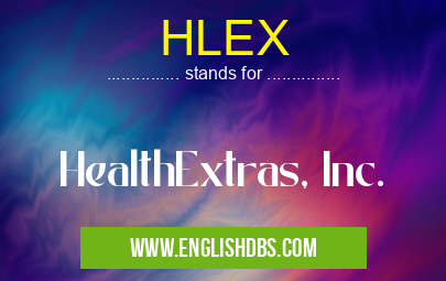 HLEX means HealthExtras, Inc. HLEX