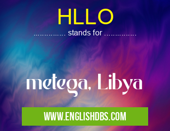 HLLO means metega, Libya HLLO