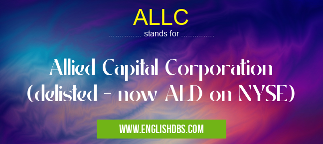 ALLC means Allied Capital Corporation (delisted - now ALD on NYSE) ALLC