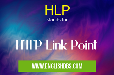 HLP means HTTP Link Point HLP