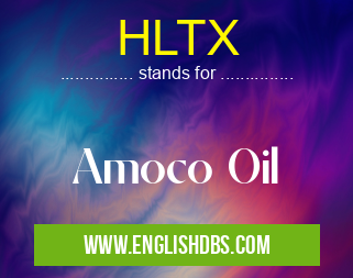 HLTX means Amoco Oil HLTX