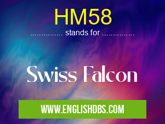 HM58 means Swiss Falcon HM58