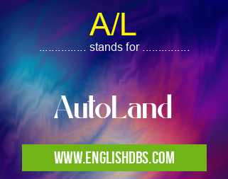 A/L means AutoLand A/L