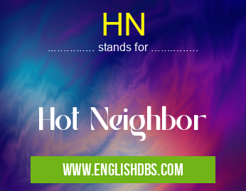HN means Hot Neighbor HN