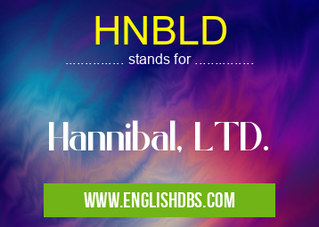 HNBLD means Hannibal, LTD. HNBLD