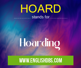 HOARD means Hoarding HOARD