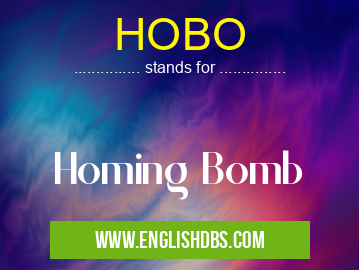 HOBO means Homing Bomb HOBO