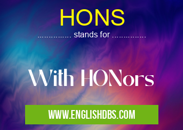 HONS means With HONors HONS