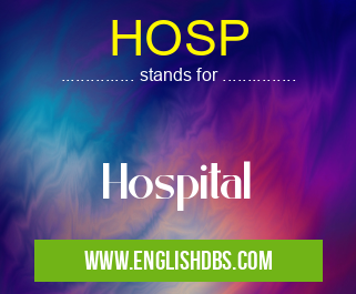 HOSP means Hospital HOSP