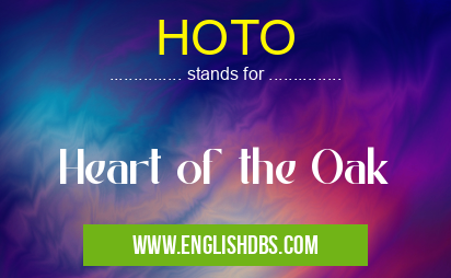 HOTO means Heart of the Oak HOTO