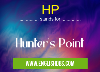 HP means Hunter's Point HP