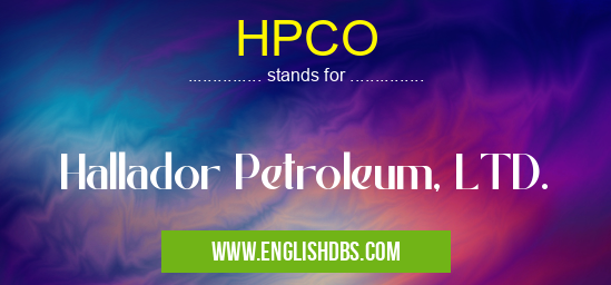 HPCO means Hallador Petroleum, LTD. HPCO