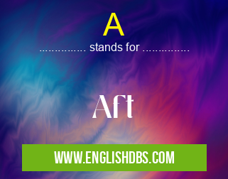 A means Aft A