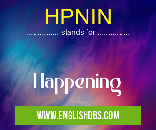HPNIN means Happening HPNIN