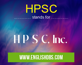 HPSC means H P S C, Inc. HPSC