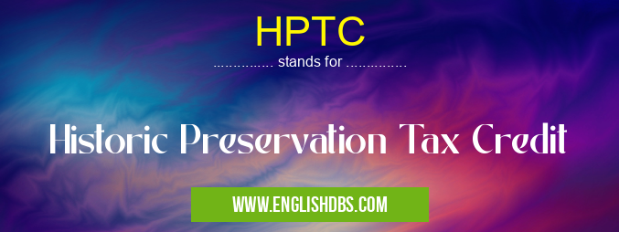 HPTC means Historic Preservation Tax Credit HPTC
