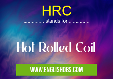 HRC means Hot Rolled Coil HRC