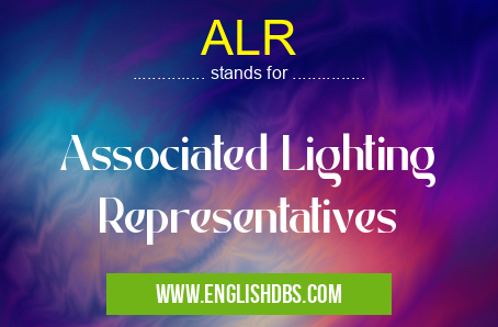 ALR means Associated Lighting Representatives ALR