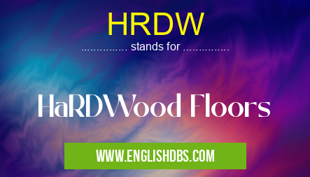 HRDW means HaRDWood Floors HRDW