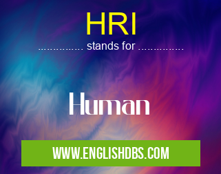 HRI means Human HRI