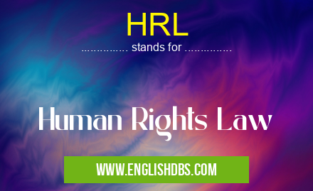 HRL means Human Rights Law HRL