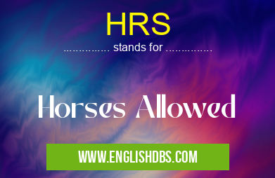 HRS means Horses Allowed HRS