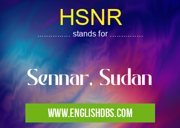 HSNR means Sennar, Sudan HSNR