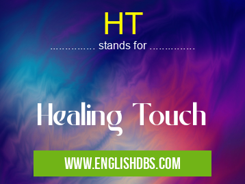 HT means Healing Touch HT