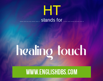 HT means healing touch HT