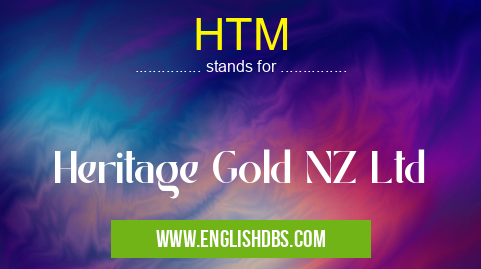 HTM means Heritage Gold NZ Ltd HTM