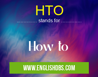 HTO means How to HTO