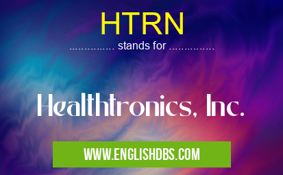 HTRN means Healthtronics, Inc. HTRN
