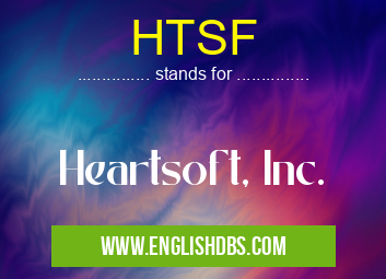 HTSF means Heartsoft, Inc. HTSF